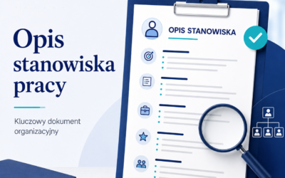 Opis stanowiska – kluczowy dokument organizacyjny